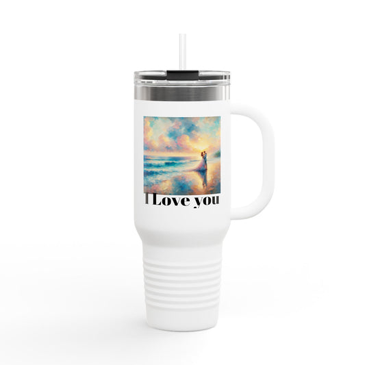 Travel Mug - 'I Love You and I Want to Have a Good Time' Insulated 40oz Cup